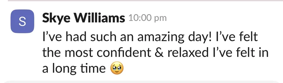 Client testimonial — skye williams confidence